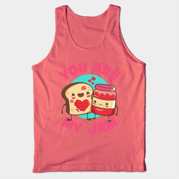 You Are My Jam by Bread Tank Top by KDNJ